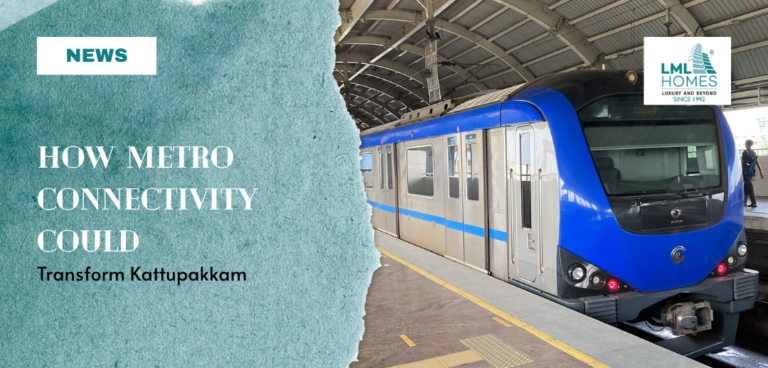 How Metro Connectivity Could Transform Kattupakkam news